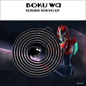 Boku Wa - Future Tokyo EP [SpinCat Records]