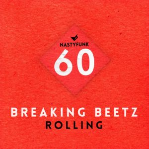 Breaking Beetz - Rolling [NastyFunk Records]