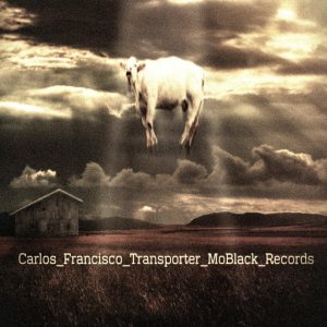 Carlos Francisco - Transporter [MoBlack Records]