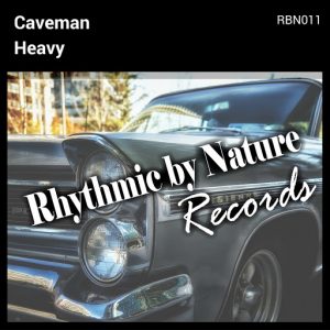 Caveman - Heavy [Rhythmic by Nature Records]