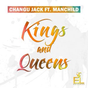 Changu Jack feat. ManChild - Kings and Queens [EL Records Music]