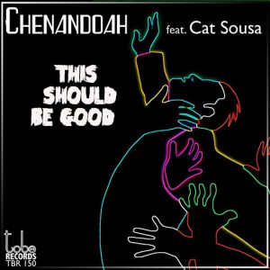 Chenandoah - This Should Be Good [To Be Records]