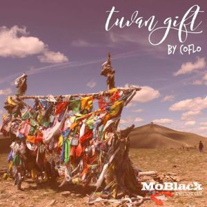 Coflo - Tuvan Gift [MoBlack Records]