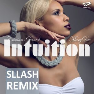 Cristian-Daniel feat.Mary Dee - Intuition (Sllash Remix) [CDj]