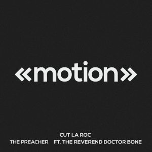 Cut La Roc - The Preacher [motion]