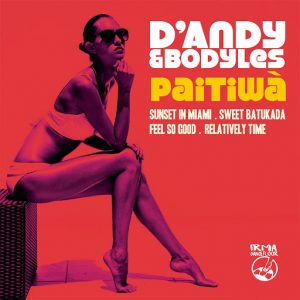 D'Andy, Bodyles - Paitiwa [IRMA DANCEFLOOR]