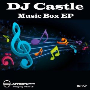 DJ Castle - Music Box EP [Integrity Records]