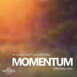 DJ GHAA, nasty la deepsoul - Momentum [Musicated Brothers]