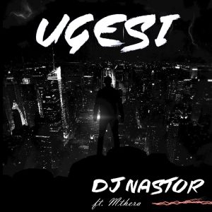 DJ Nastor feat Mthera - Ugesi [Sheer Sound]