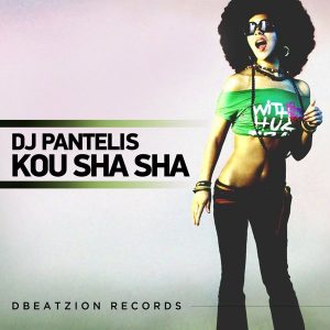 DJ Pantelis - Kou Sha Sha [Dbeatzion Records]