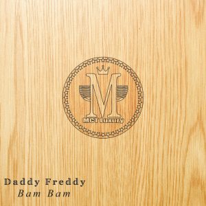 Daddy Freddy - Bam Bam [MCT Luxury]