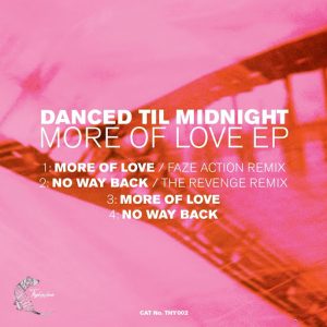 Danced Til Midnight - More of Love EP [Thylacine Sounds]