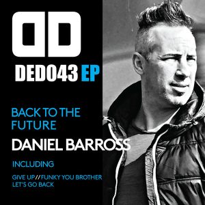Daniel Barross - Back To The Future [Deep Deluxe Recordings]