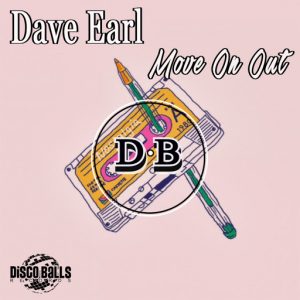 Dave Earl - Move On Out [Disco Balls Records]