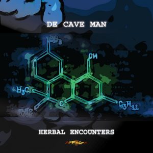 De Cave Man - Herbal Encounters [Arrecha Records]