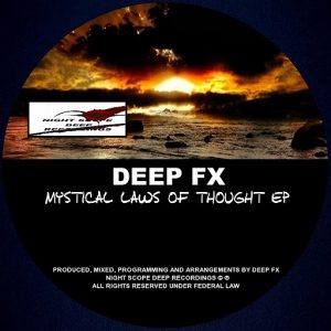 Deep FX - Mystical Laws Of Thought EP [Night Scope Deep Recordings]