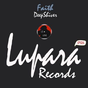 DeepShiver - Faith [Lupara Records]