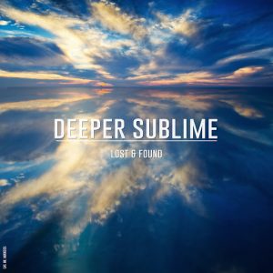 Deeper Sublime - Lost & Found [Musicheads Rec.]
