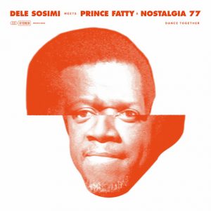 Dele Sosimi - Dance Together [Wah Wah 45s]