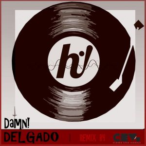 Delgado - Damn! [Hi! Energy Records]