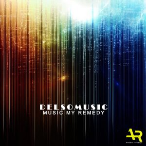 DelsoMusic - Music My Remedy [Ancestral Recordings]