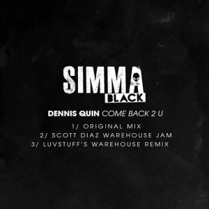 Dennis Quin - Come Back 2 U [Simma Black]