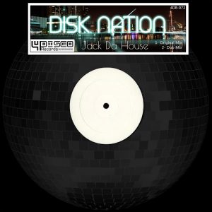 Disk Nation - Jack Da House [4Disco Records]