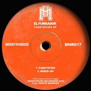 El Funkador - Funktafied EP [MoodyHouse Recordings]
