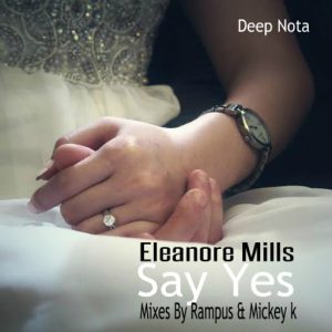 Eleanore Mills - Say Yes (Remixes) [Deep Nota]