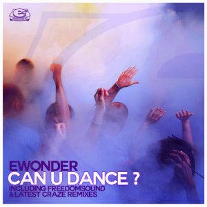 Ewonder - Can U Dance [Ewonder Records]