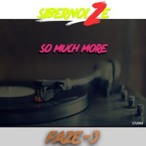 FAZE-3 - So Much More [Sibernoize]