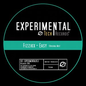 Fizzikx - Easy [ExperimentalTech Records]