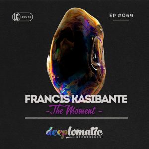 Francis Kasibante - The Moment [Deeplomatic Recordings]