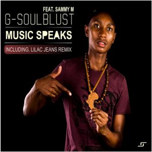 G-Soul Blust, Sammy M - Music Speaks [Lilac Jeans Records]