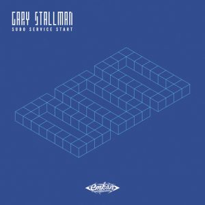 Gary Stallman - Sudo Service Start [Emkan Records]