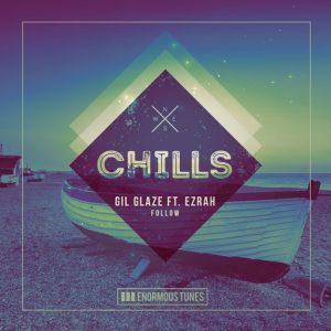 Gil Glaze feat. Ezrah - Follow [Enormous Chills]