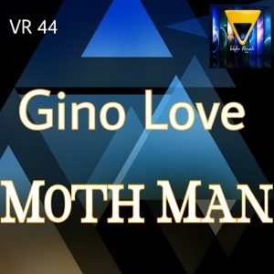 Gino Love - Moth Man [Veksler Records]