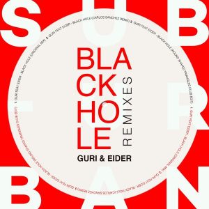 Guri, Eider - Black Hole Remixes EP [Sub_Urban]