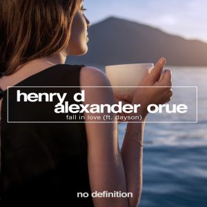 Henry D & Alexander Orue feat. Dayson - Fall in Love [No Definition]
