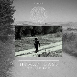 Hyman Bass - To Die For [Alma Soul Music]