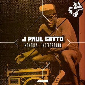 J Paul Getto - Montreal Underground [Jack's Kartel Records]