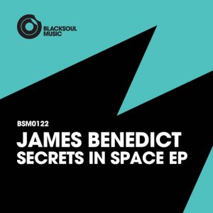 James Benedict - Secrets In Space [Blacksoul Music]