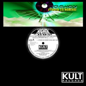 Jashey, Studio 32 & Luis Radio - Kult Records Presents- Higher (Studio 32 Remixes) [Remastered] [KULT old skool]