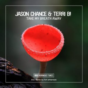 Jason Chance & Terri B! - Take My Breath Away [Enormous Tunes]