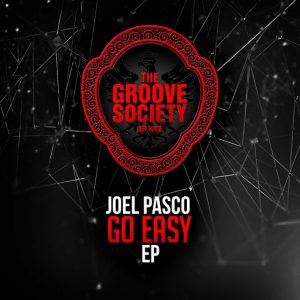 Joel Pasco - Go Easy [The Groove Society]