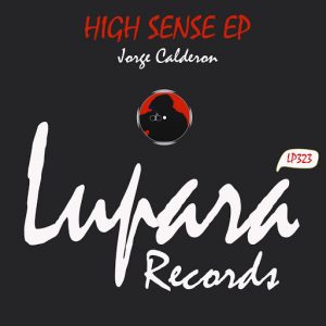 Jorge Calderon - High Sense EP [Lupara Records]