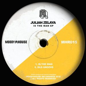 Julian Zelaya - Is The Man EP [MoodyHouse Recordings]