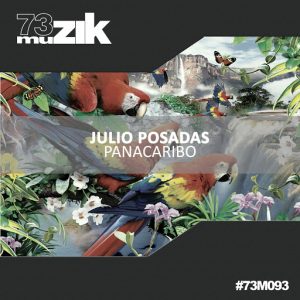 Julio Posadas - Panacaribo [73 Muzik]