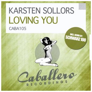 Karsten Sollors - Loving You [Caballero Recordings]