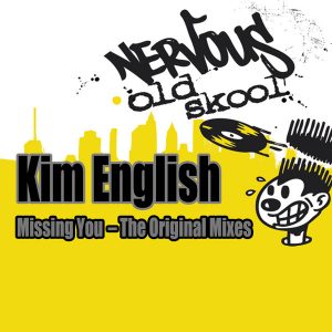 Kim English - Missing You - The Original Mixes [Nervous Old Skool]